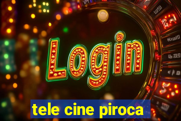 tele cine piroca